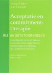 G.H. Eifert, J.P. Forsyth - Acceptatie en commitmenttherapie bij angststoornissen behandelgids voor het gebruik van mindfulness, acceptatie en waardengerichte gedragsveranderingsstrategieën