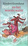 Kromhout, Rindert - Boris en het woeste water. Ill. Sylvia Weve