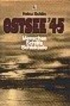 Schon, H. - Ostsee '45 Menschen, Schiffe, Schicksale