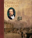 Wells-Cole, Catherine - Charles Dickens England's Most Captivating Storyteller