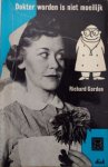 Richard Gordon [omslag: Dick Bruna] - Dokter worden is niet moeilijk [Originele titel: Doctor in the house]