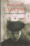 Claudel ,P. - Rivier van vergetelheid