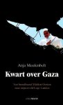 Meulenbelt, Anja - Kwart over Gaza / over zionisme, antisemitisme en islamofobie.