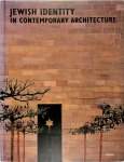 Angeli Sachs 33784, Edward van Voolen 233203 - Jewish Identity In Contemporary Architecture - Judische Identität In Der Zeitgenossischen Architektur