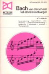 Red. AO - Bach. Van Clavichord tot electronisch orgel