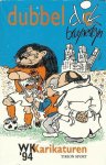 Dick Bruyne Steyn - DUBBEL DICK.WK '94 KARIKATUREN