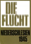 Becker, Rolf O. - Niederschlesien 1945 / Die Flucht - Die Besetzung