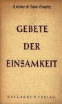 Saint-Exupery, Antoine de - Gebete der einsamkeit