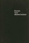 Con van Goor / K.R. van Lynden / H.A. van der Meiden. - Bomen voor nieuwe bossen.