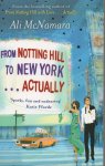 McNamara, Ali - From Notting Hill to New York ... Actually McNamara, Ali - From Notting Hill to New York ... Actually
