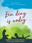 Mieke van Steenis-van den Dikkenberg - Steenis-van den Dikkenberg, Mieke van-Eén ding is nodig (nieuw)