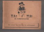 Looman,Herman - Tijs Wijs de Torenwachter alle 4 deeltjes (1941-1942)