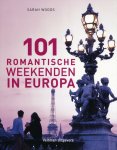 Sarah Woods - 101 romantische weekenden in Europa