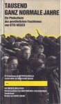 Weber, Otto - Tausend ganz Normale Jahre: Ein Photoalbum des gewöhnliche Faschismus