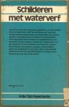 Hilder, Roland  Vertaling  Ir Louise Corbeau . - Schilderen met waterverf  in uw vrije tijd.