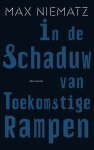 Max Niematz - In de schaduw van toekomstige rampen