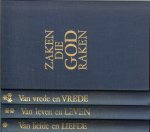 Hendriksen, T.G.A., bisschop - Zaken die god raken, Van liefde en Liefde  .. Van leven en Leven  ..  Van  vrede  en Vrede
