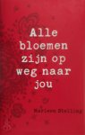 Marleen Stelling - Alle bloemen zijn op weg naar jou