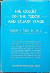 Reed, Robert R. - The Occult on the Tudor and Stuart Stage