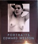 Morgan, Susan & Cole Weston (foreword) - Edward Weston: Portraits