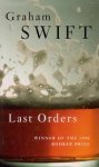 Swift, G. - Last orders