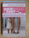 Kinsella, Sophie - Shopaholic & Baby. Becky Bloomwood is terug-met een buikje