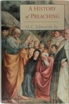 Otis Carl Edwards - A History of Preaching