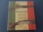Marco Morin and Robert Held. - Beretta. La dinastia industriale piu antica al mondo. The world's oldest industrial dynasty.