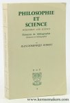 Robert, Jean-Dominique. - Philosophie et science. Philosophy and science. Elements de bibliographie. Elements of bibliography.
