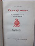 Dussel, Wim. - Dat was jij, Marinier ! De geschiedenis van de Mariniersbrigade.  Met 73 foto's van de schrijver.