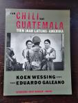 Koen Wessing Eduardo Galeano - Van Chili tot Guatemala. Tien jaar Latijns-Amerika