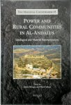 [Ed.] Adela Fábregas, [Ed.] Flocel Sabaté - Power and Rural Communities in Al-Andalus Ideological and Material Representations