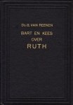Reenen, Ds. G. van - BART EN KEES OVER RUTH.