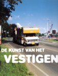 Venhuizen, Hans - De kunst van het vestigen. Publicatie over ruimtelijke ordening en kunst. Gouda 1998