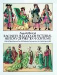 Auguste Racinet - Full-Color Pictorial History of Western Costume: With 92 Plates Showing Over 950 Authentic Costumes from the Middle Ages to 1800