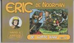 Kresse,Hans G. - Eric de Noorman de witte raaf (2 deeltjes)