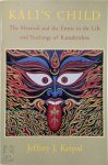 Jeffrey J. Kripal - Kali's Child