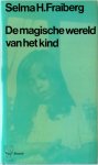 Selma H. Fraiberg - De magische wereld van het kind