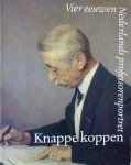 Ekkart, R.E.O.   Otterspeer, W. - Knappe koppen  Vier eeuwen Nederlans professorenportret