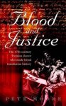 Moore, Pete. - Blood and justice : the seventeenth-century Parisian doctor who made blood transfusion history.