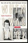 Sam Kashner - When I Was Cool