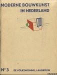 Berlage, H.P. & W.M. Dudok & Jan Gratama & A.R. Hulshoff & Herm. van der Kloot Meijburg & J.F. Staal & J. Luthmann (onder redactie van) - Moderne bouwkunst in Nederland. No. 3: De volkswoning, laagbouw