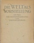 WESTHEIM, Paul. - Die Welt als Vorstellung. Ein Weg zur Kunstanschauung.