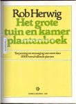 Herwig, Rob - Het grote tuin en kamerplanten boek