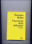 ROJAS, ENRIQUE - Una teoría de la felicidad 4a Edicion