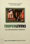 Rosemarijn Hoefte 116931 - Tropenlevens De (post) koloniale biografie