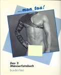 Norbert Kosmowski - ...man tau ! Das 2. Männerfotobuch