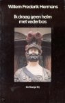willem frederik hermans - ik draag geen helm met vederbos