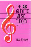 Taylor, Eric - The AB Guide to music theory part I