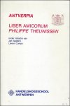 Baetens, Jan / Cumps, Lieven  / Theunissen, Philipp - Antverpia: liber amicorum Philippe Theunissen